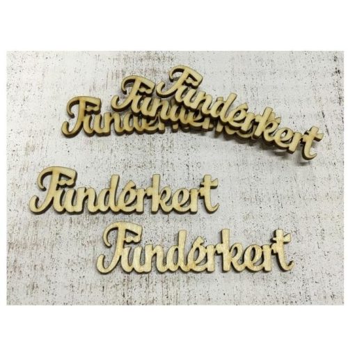 Fa felirat - Tündérkert (kb. 100*23*3 mm)