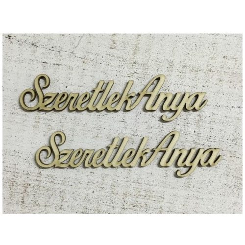 Fa felirat - Szeretlek anya (kb. 150*39*3 mm)