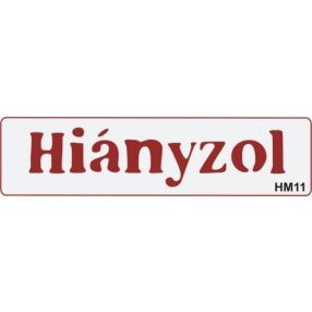 Sablon - Hiányzol HM11 1*200*50 mm