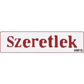 Sablon - Szeretlek HM10 - 1 mm*200*50 mm